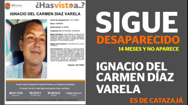 Sigue desaparecido Ignacio del Carmen Díaz Varela