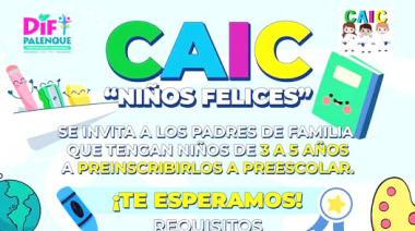 DIF Palenque abre preinscripciones en el CAIC