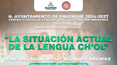 Analizarán situación de la lengua Ch’ol